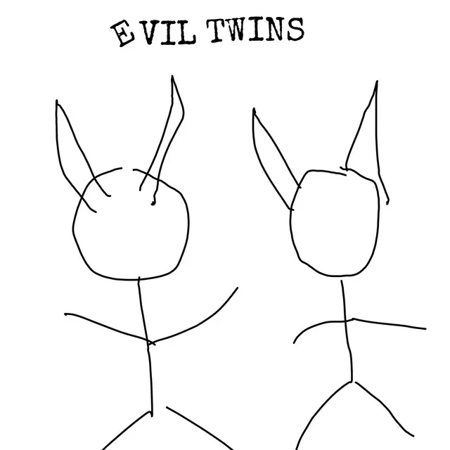 Evil Twins