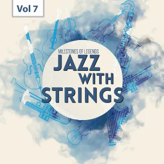 Milestones of Legends - Jazz With Strings, Vol. 7 by Johnny Griffin