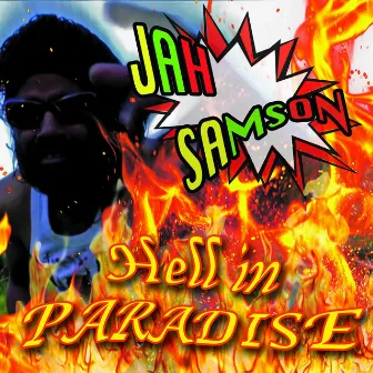 Hell In Paradise by Jah Samson