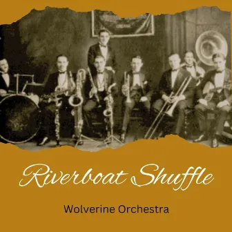 Riverboat Shuffle by Wolverine Orchestra