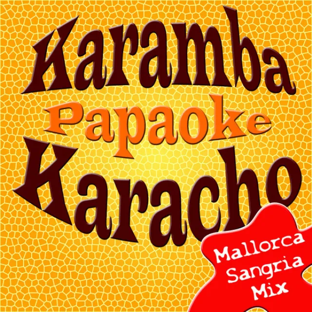 Karamba, Karacho - Mallorca-Sangria-Klingelton