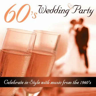 60's Wedding Party - Celebrate in Style With Music from the 1960's by The Macdonald Bros.