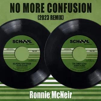 No More Confusion (2023 Remix) by Ronnie McNeir