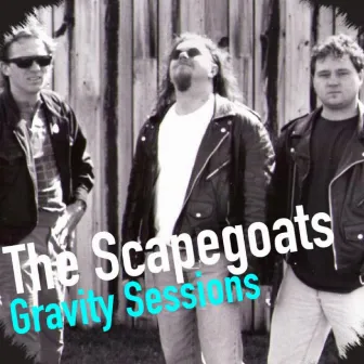 Gravity Sessions by The Scapegoats