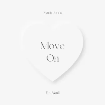 Move on by Kyros Jones