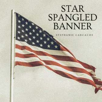 Star Spangled Banner by Stephanie Carcache