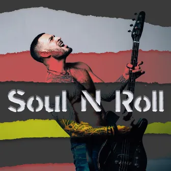 Soul N Roll: Soulful Jazzy Grooves with Hypnotic Guitar, Neo Funky Soul Romance by Blacke Smith