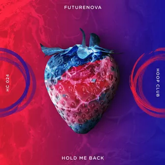 Hold Me Back by Futurenova