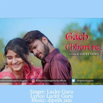 Gach Chhori Re by 