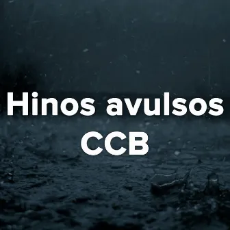 Hinos avulsos CCB, Vol. 1 by CCB Hinos