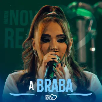 A Braba by Banda Nova Reação