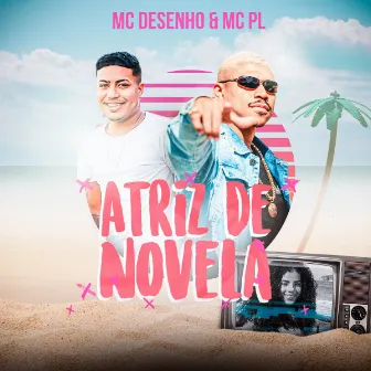 Atriz de Novela by MC Desenho