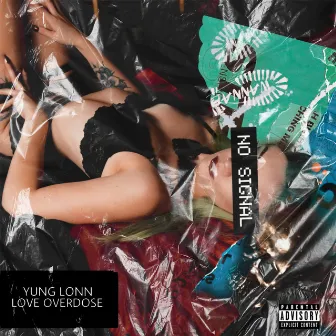 Love Overdose by Yung Lonn