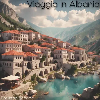 Viaggio in Albania by Emiliano Branda