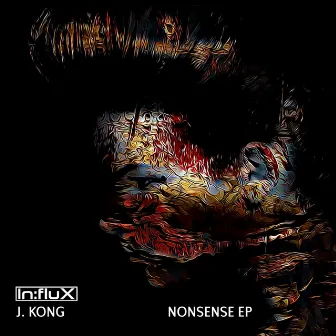 Nonsense EP by J. Kong