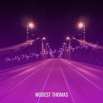 On My Hip Hop Shit by Modest Thomas