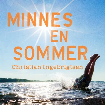 Minnes En Sommer by Christian Ingebrigtsen