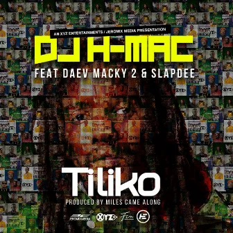 Tiliko by DJ H-mac