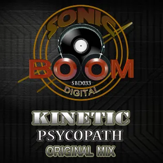 Psycopath by Kinetic