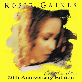 Closer Than Close (20th Anniversary Edition) by Rosie Gaines