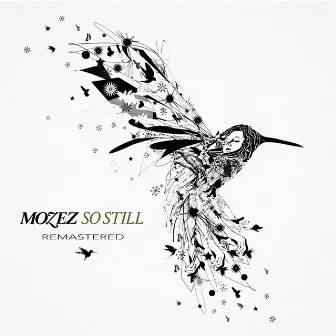 So Still by Mozez