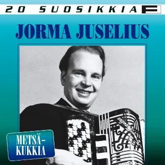 20 Suosikkia / Metsäkukkia by Jorma Juselius