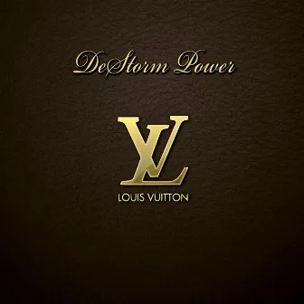 Louis Vuitton by DeStorm Power