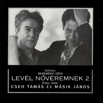 Levél nővéremnek, Vol. 2 by Tamás Cseh