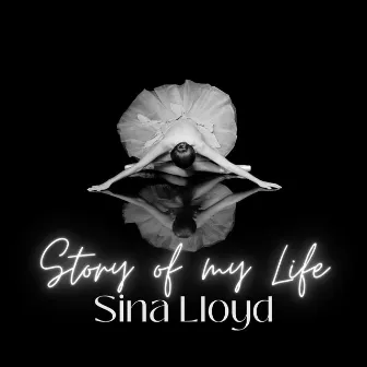 Story of My Life by Sina Lloyd