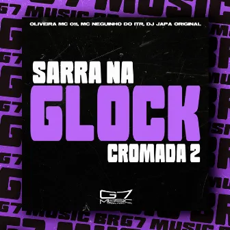 Sarra na Glock Cromada 2 by DJ Japa Original