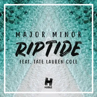 Riptide by Major Minor