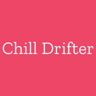 Chill Drifter (Slowed Phonk Reverb Music Remix) by PHONK DRIFT