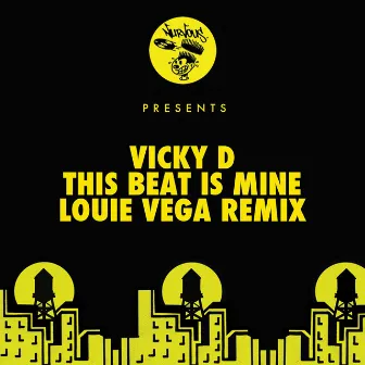 This Beat Is Mine (Louie Vega Remix) by Vicky D