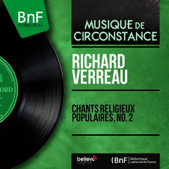 Chants religieux populaires, no. 2 (feat. Richard Blareau et son orchestre) [Mono Version] by Richard Verreau