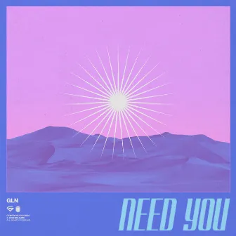 Need You by GLN