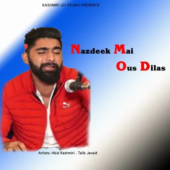 Nazdeek Mai Ous Dilas by Abid Kashmiri