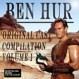 'Ben Hur Original Cast' Compilation Volume I by The Cast Of Ben-Hur