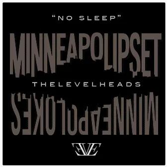 No Sleep by The Level Heads