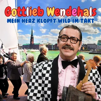 Mein Herz Klopft Wild Im Takt by Gottlieb Wendehals