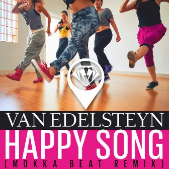 Happy Song (Mokka Beat Remix) by Van Edelsteyn