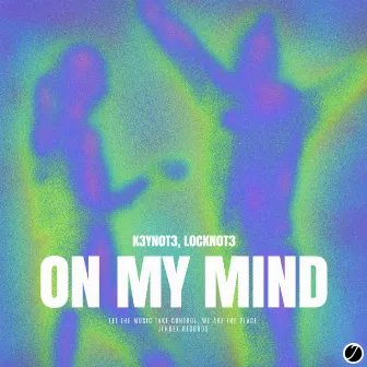 On My Mind by L0CKN0T3