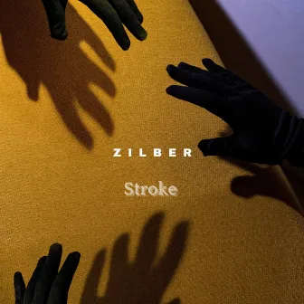 Stroke by ZILBER