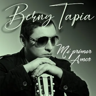 Mi Primer Amor by Berny Tapia