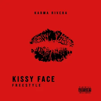 Kissy Face (Freestyle) by Karma Rivera