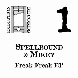 Freak Freak EP by Spellbound