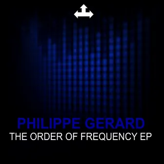 The Order Of Frequency EP by Philippe Gerard