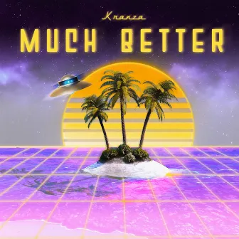 Much Better by K Ranza