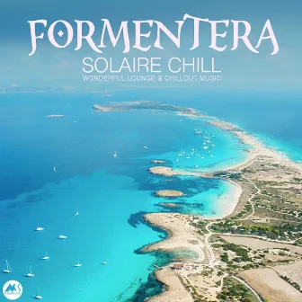 Formentera Solaire Chill by M-Sol MUSIC