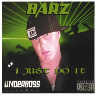 I Just Do It by Barz