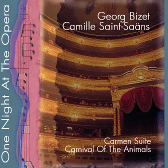 One Night At The Opera: Bizet; Carmen Suite & Camille Saint-Saens; Carnival Of The Animals (Karneval Der Tiere) by Münchner Symphonisches Orchester